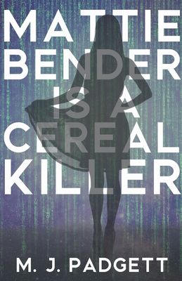 Mattie Bender is a Cereal Killer - Padgett, M J