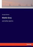 Mattie Grey: and other poems