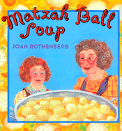 Matzah Ball Soup - Rothenberg, Joan