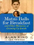 Matzo Balls for Breakfast: And Other Memories of Growing Up Jewish
