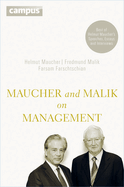 Maucher and Malik on Management: Maxims of Corporate Management - Best of Helmut Maucher?s Speeches, Essays and Interviews
