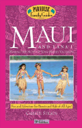 Maui and Lana'i, 9th Edition: Making the Most of Your Family Vacation - Stilson, Christie