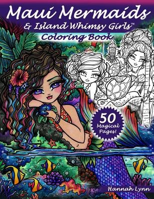 Maui Mermaids & Island Whimsy Girls Coloring Book - Lynn, Hannah