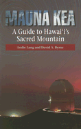 Mauna Kea: A Guide to Hawaii's Sacred Mountain