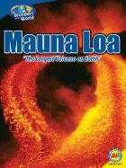 Mauna Loa: The Largest Volcano on Earth