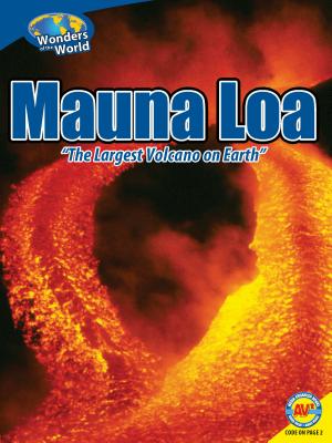 Mauna Loa: The Largest Volcano on Earth - Webster, Christine