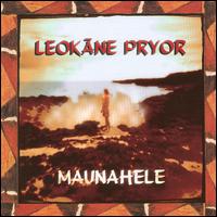 Maunahele - Leokane Pryor