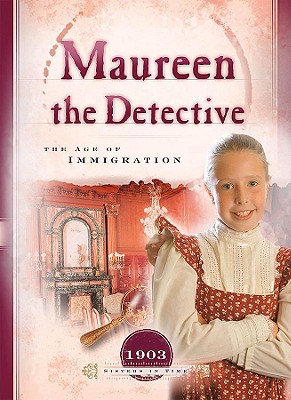 Maureen the Detective: The Age of Immigration - Jones, Veda Boyd