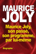 Maurice Joly, Son Passe, Son Programme, Par Lui-Meme