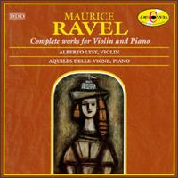 Maurice Ravel: Complete Works for Violin and Piano - Alberto Lysy (violin); Aquiles Delle-Vigne (piano)
