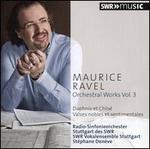 Maurice Ravel: Orchestral Works, Vol. 3 - Daphnis et Chloé; Valses nobles et sentimentales