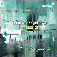 Mauricio Kagel: Mimetics - Sabine Liebner (piano)