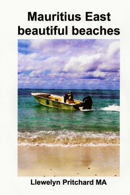 Mauritius East beautiful beaches: A Souvenir Collection of colour photographs with captions - Pritchard, Llewelyn, M.A.