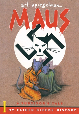 Maus I: A Survivor's Tale: My Father Bleeds History - Spiegelman, Art