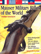 Mauser Military Rifles of the World - Ball, Robert W D