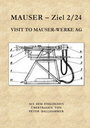 Mauser - Ziel 2/24: Visit to Mauser-Werke AG