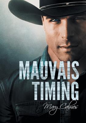 Mauvais Timing (Translation) - Calmes, Mary, and Solo, Anne (Translated by)