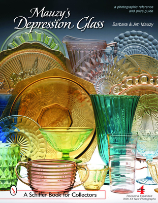 Mauzy's Depression Glass: A Photographic Reference with Prices - Mauzy