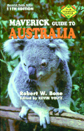 Maverick Guide to Australia - Bone, Robert W, and Voltz, Kevin (Editor)