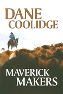 Maverick Makers - Coolidge, Dane
