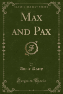 Max and Pax (Classic Reprint)