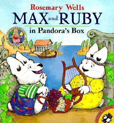 Max and Ruby in Pandora's Box - Wells, Rosemary