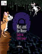 Max and the Mouse Safe in Cyberspace: STEM Series Book 1