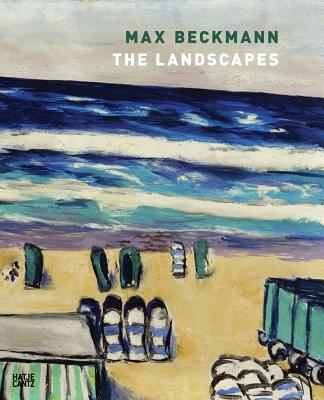 Max Beckmann: Landscapes - Mendes Burgi, Bernhard (Editor), and Peter, Nina (Editor)