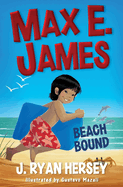 Max E. James: Beach Bound