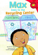 Max Goes to the Recycling Center