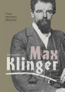 Max Klinger. Monographie