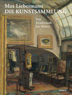 Max Liebermann: Die Kunstsammlung