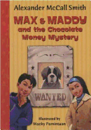 Max & Maddy and the Chocolate Money Mystery