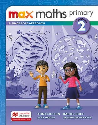 Max Maths Primary A Singapore Approach Grade 2 Workbook - Cotton, Tony (Series edited by)