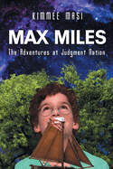Max Miles: The Adventures at Judgment Nation