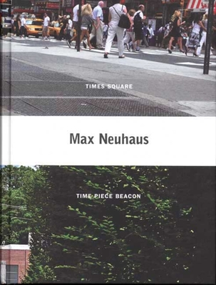 Max Neuhaus: Times Square, Time Piece Beacon - Neuhaus, Max, and Cox, Christoph, and Joseph, Branden W