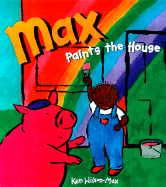 Max Paints the House - Wilson-Max, Ken