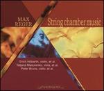 Max Reger: String Chamber Music