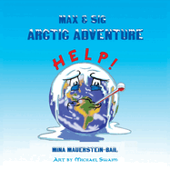 Max & Sig: Arctic Adventure
