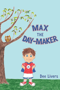 Max the Day-Maker