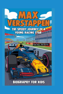 Max Verstappen: The Speedy Journey of a Young Racing Star - Biography for kids