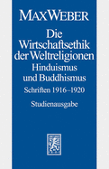 Max Weber-Studienausgabe: Band I/20: Die Wirtschaftsethik der Weltreligionen II. Hinduismus und Buddhismus 1916-1920