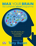 Max Your Brain: The complete visual programme
