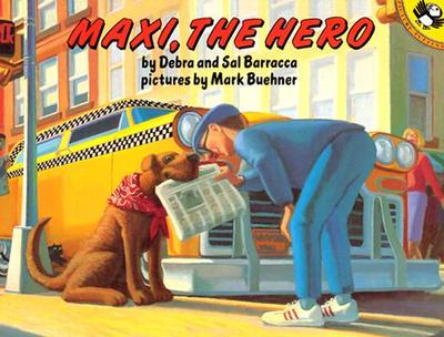 Maxi the Hero - Barracca, Debra, and Barracca, Sal