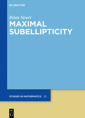 Maximal Subellipticity - Street, Brian