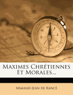 Maximes Chretiennes Et Morales...