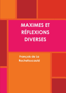 Maximes Et Reflexions Diverses