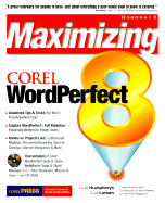 Maximizing Corel WordPerfect 8 - Humphereys, Gayle, and Larsen, Scott, and Humphreys, Gayle