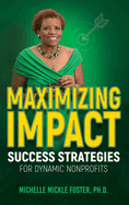 Maximizing Impact: Success Strategies for Dynamic Nonprofits