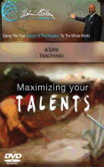 Maximizing Your Talents